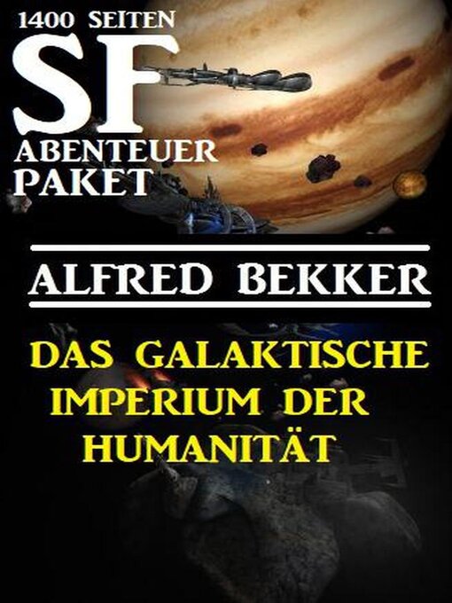 Title details for Das Galaktische Imperium der Humanität by Alfred Bekker - Available